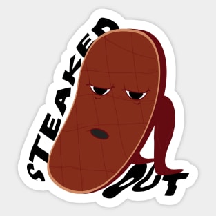 Steaked Out Sticker